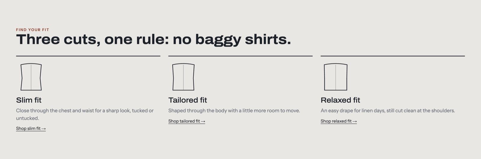 Three fit options: slim, tailored and relaxed